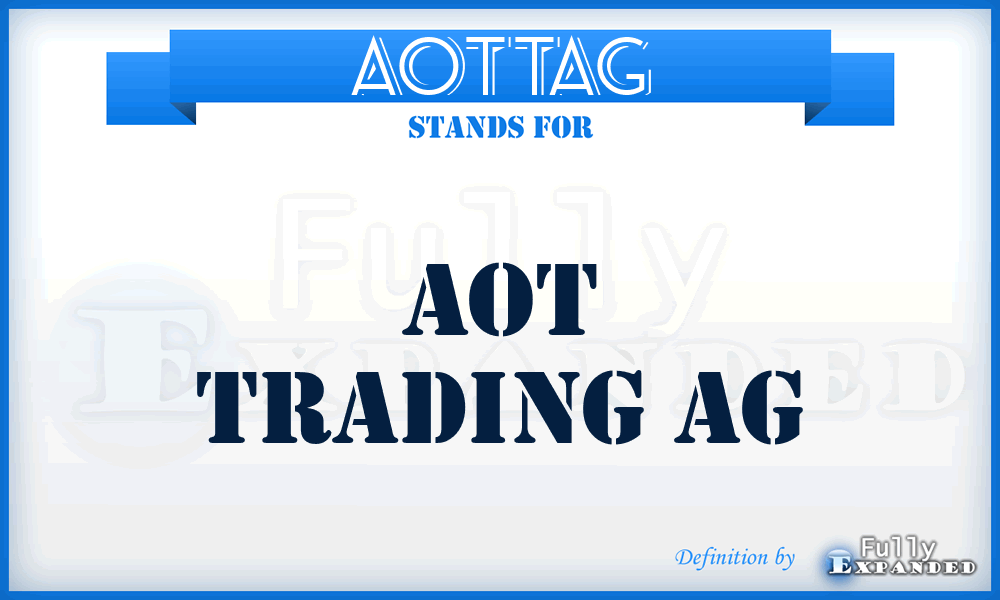 AOTTAG - AOT Trading AG