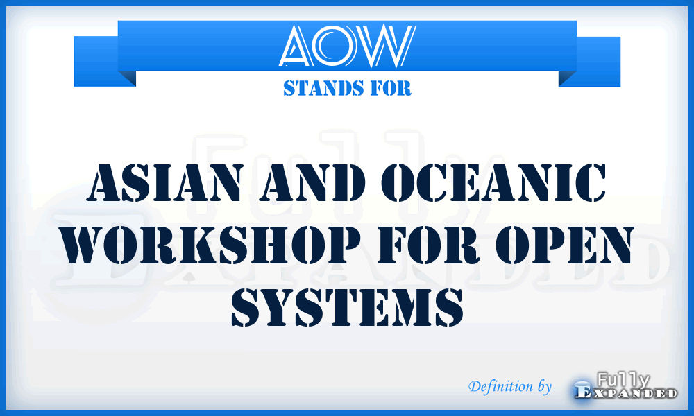 AOW - Asian and Oceanic Workshop for open systems