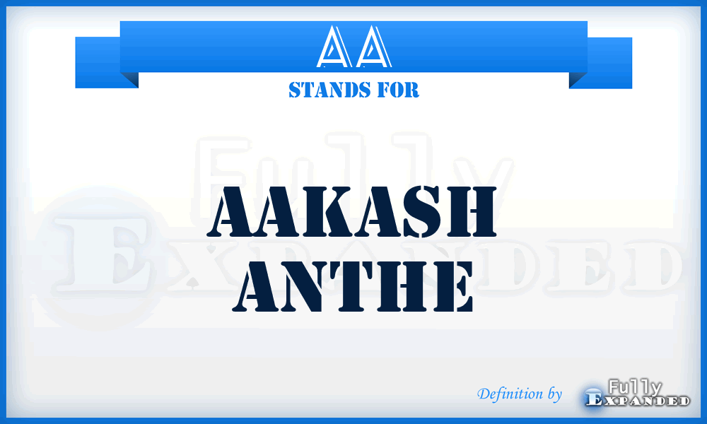 AA - Aakash ANTHE