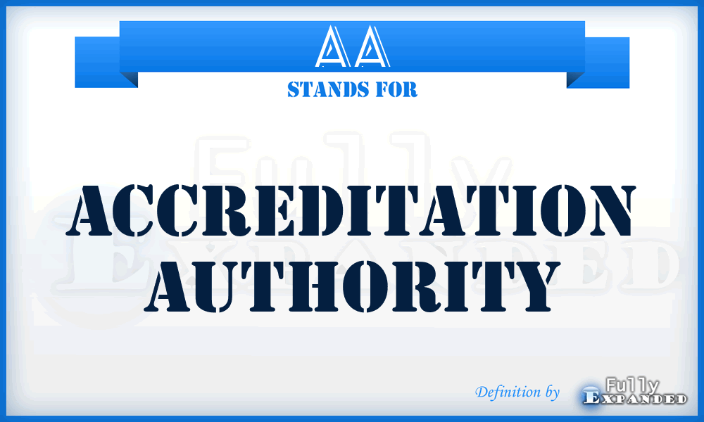 AA - Accreditation Authority