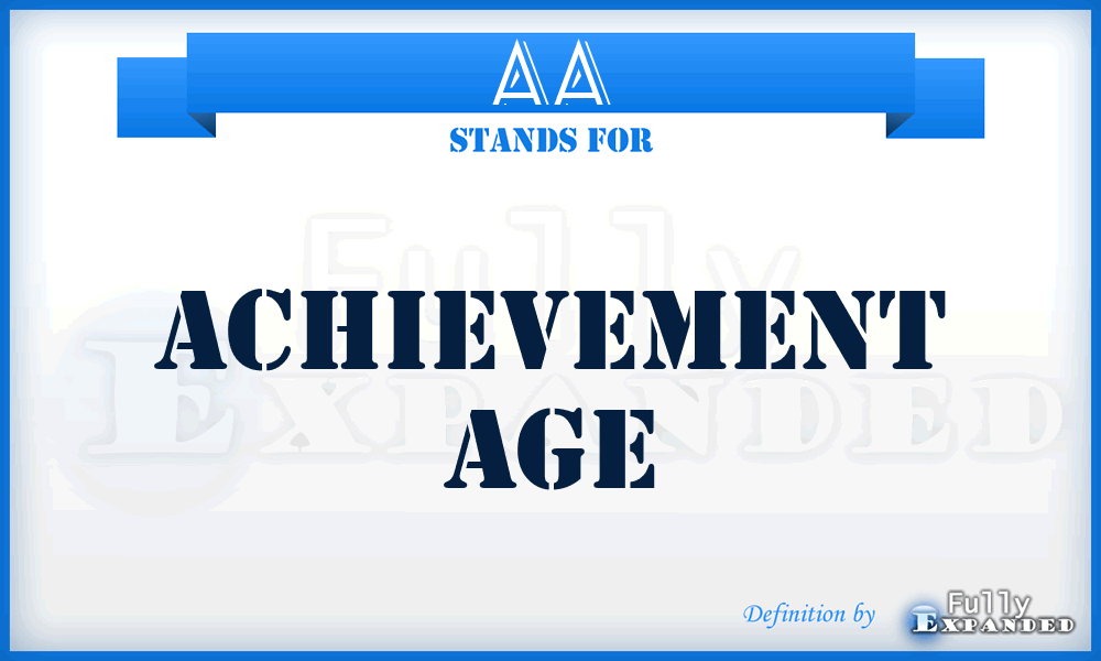 AA - Achievement Age