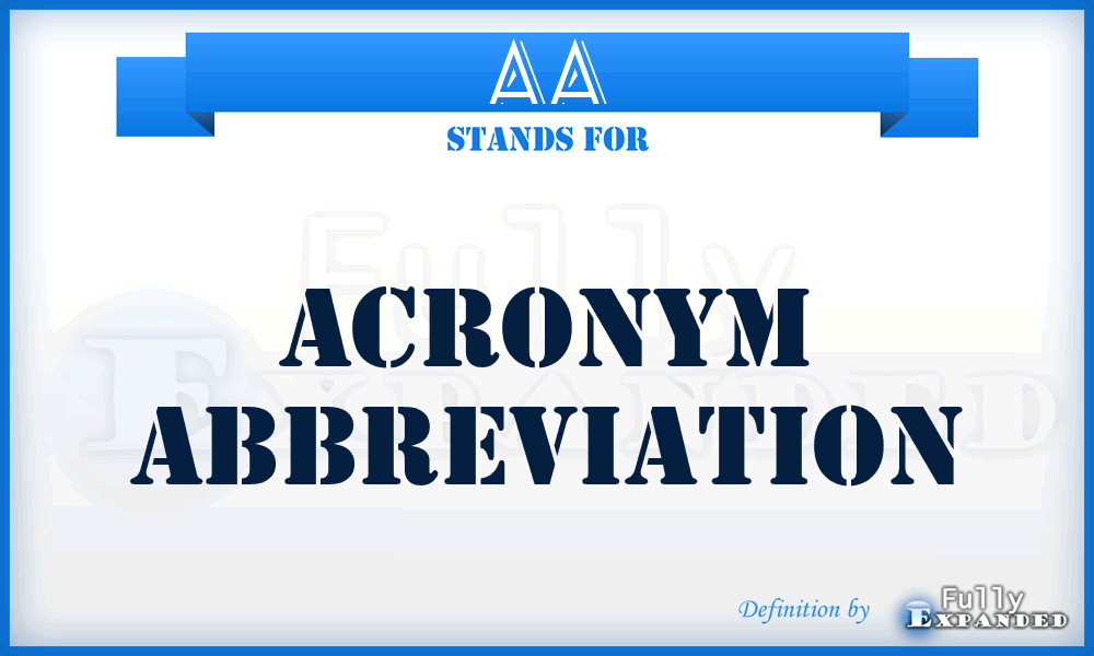 AA - Acronym Abbreviation