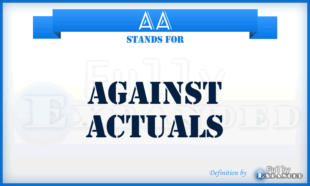 AA - Against Actuals