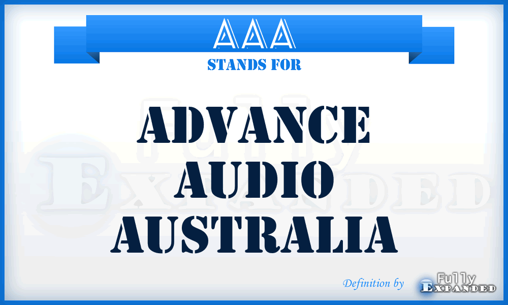 AAA - Advance Audio Australia