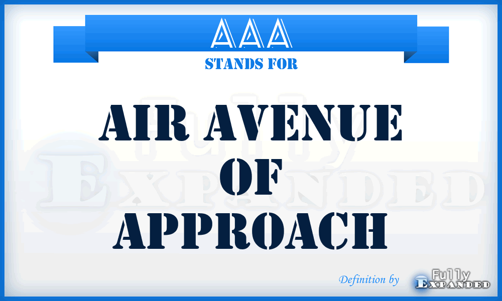 AAA - Air Avenue of Approach