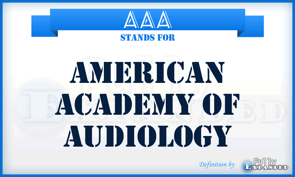 AAA - American Academy of Audiology