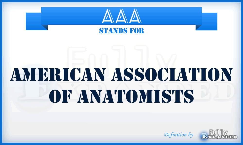 AAA - American Association of Anatomists