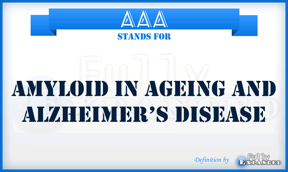 AAA - Amyloid in Ageing and Alzheimer’s disease