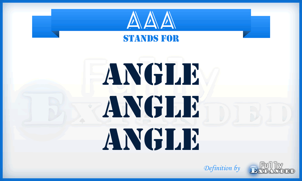 AAA - Angle Angle Angle