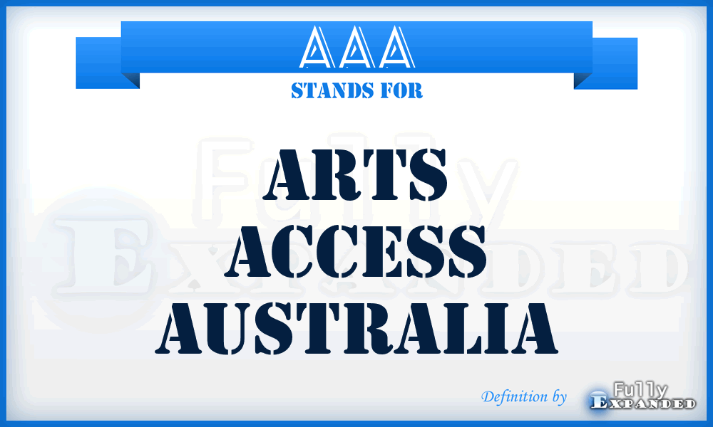 AAA - Arts Access Australia