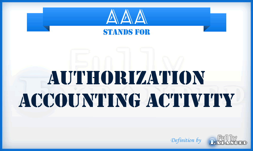 AAA - Authorization Accounting Activity
