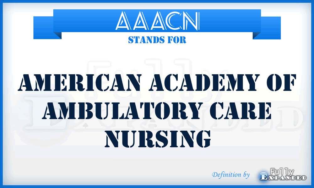 AAACN - American Academy of Ambulatory Care Nursing