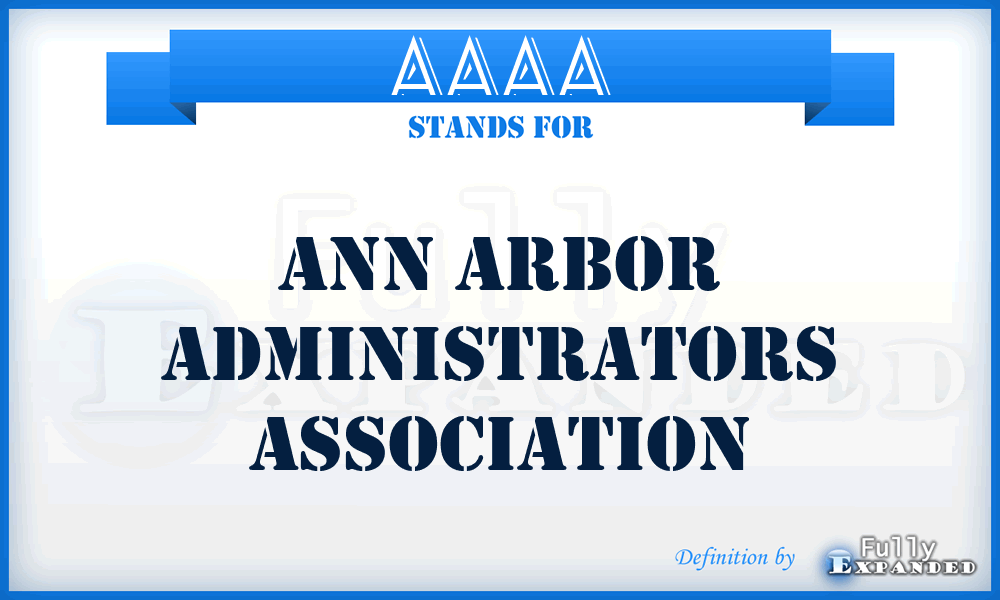 AAAA - Ann Arbor Administrators Association