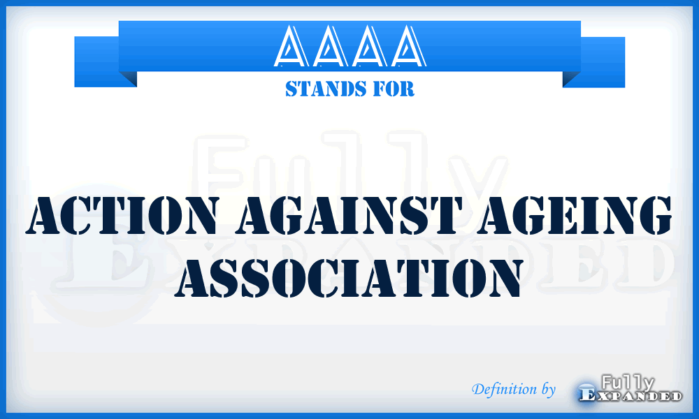 AAAA - Action Against Ageing Association