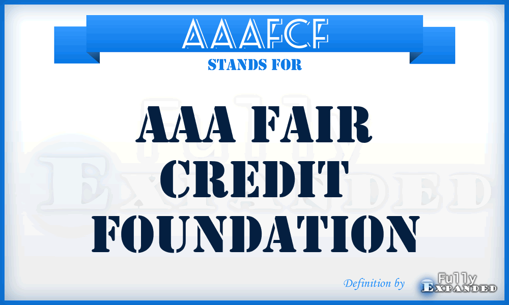 AAAFCF - AAA Fair Credit Foundation