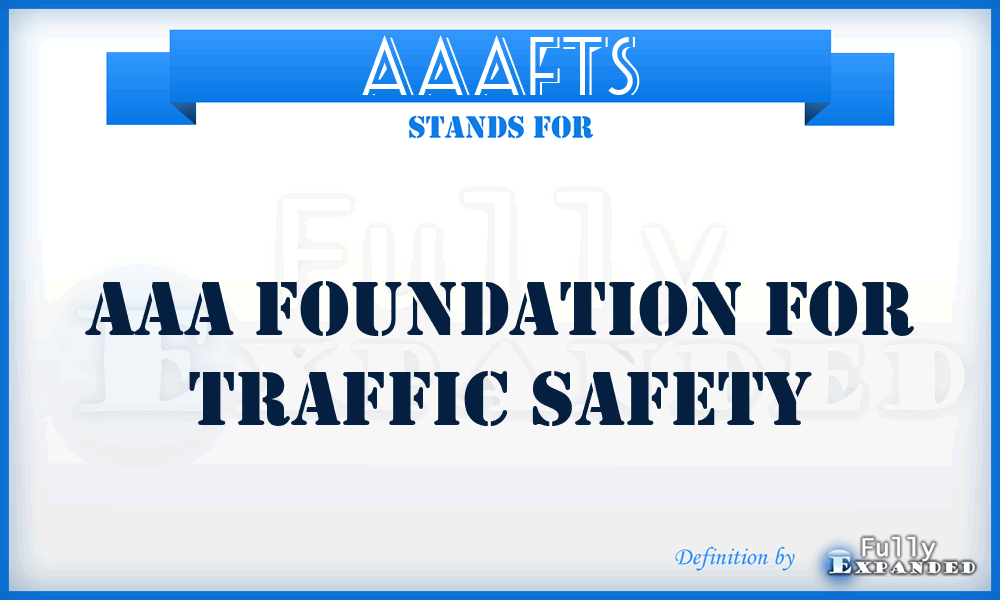 AAAFTS - AAA Foundation for Traffic Safety