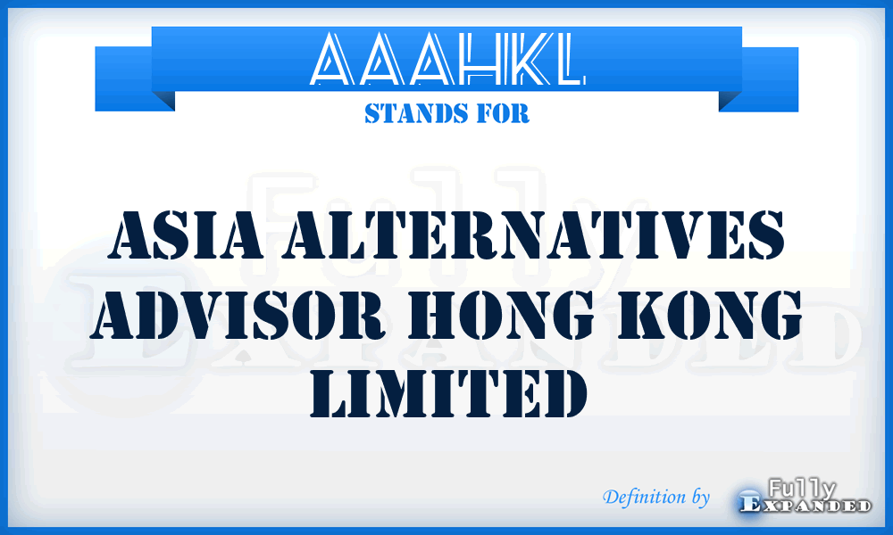 AAAHKL - Asia Alternatives Advisor Hong Kong Limited