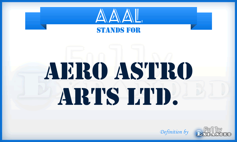 AAAL - Aero Astro Arts Ltd.