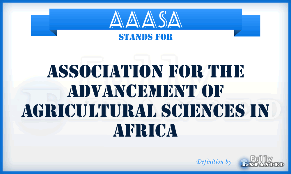 AAASA - Association for the Advancement of Agricultural Sciences in Africa