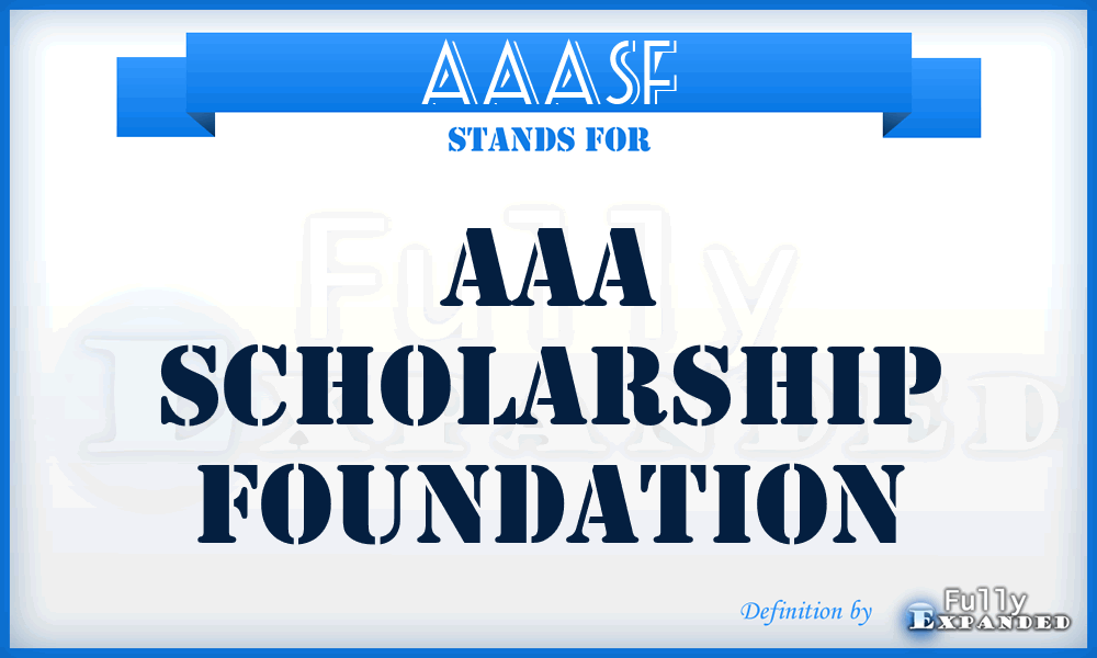 AAASF - AAA Scholarship Foundation