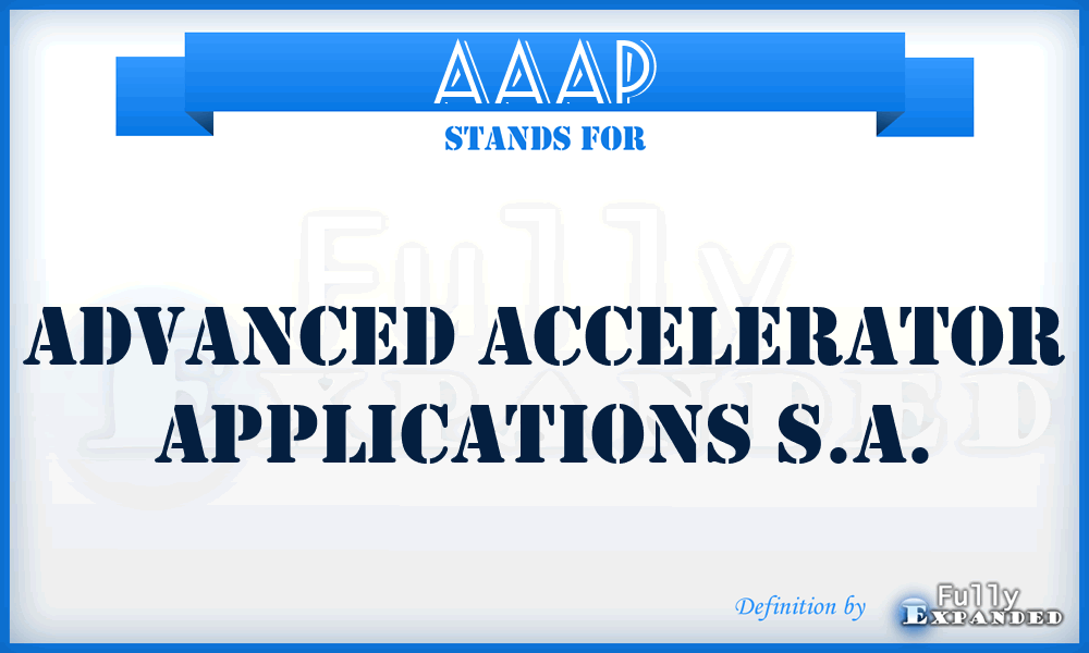 AAAP - Advanced Accelerator Applications S.A.