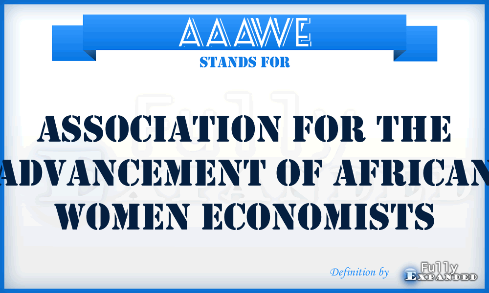 AAAWE - Association for the Advancement of African Women Economists
