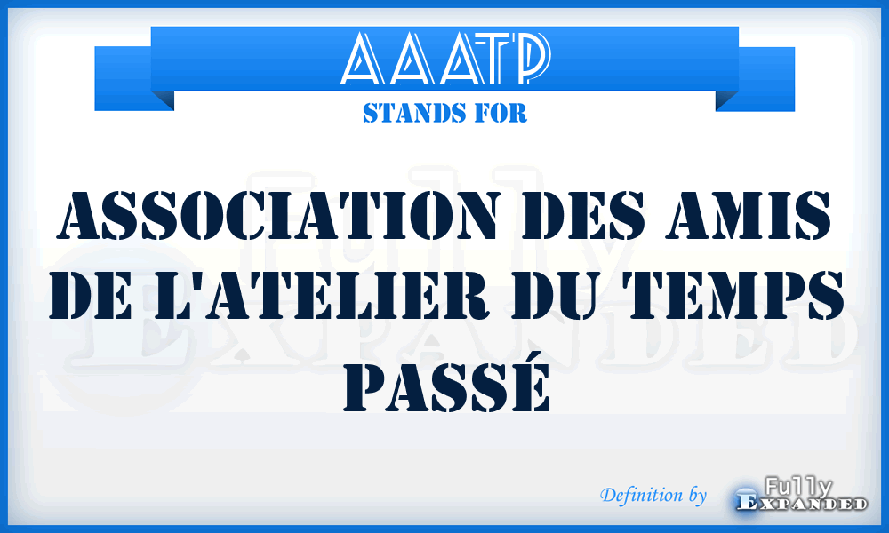 AAATP - association des Amis de l'Atelier du Temps Passé