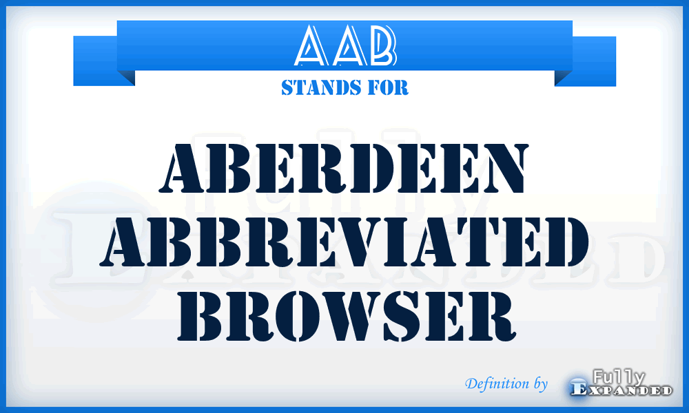 AAB - Aberdeen Abbreviated Browser