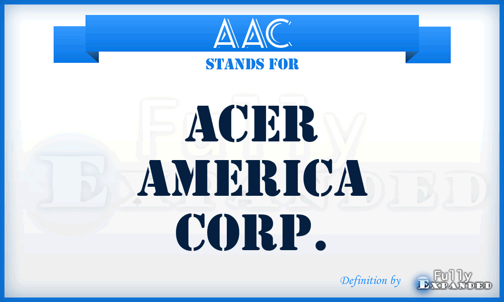 AAC - Acer America Corp.