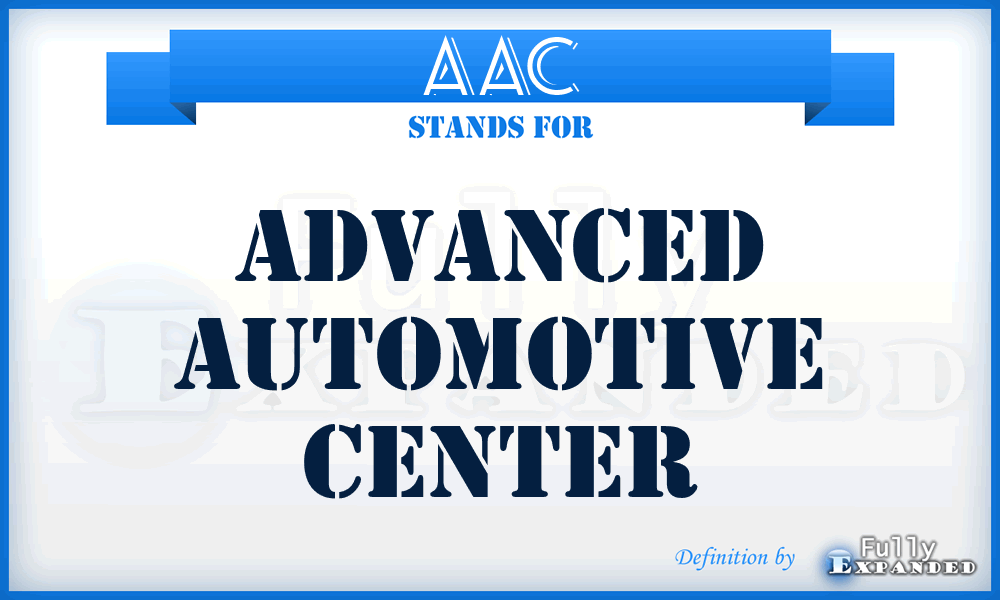 AAC - Advanced Automotive Center