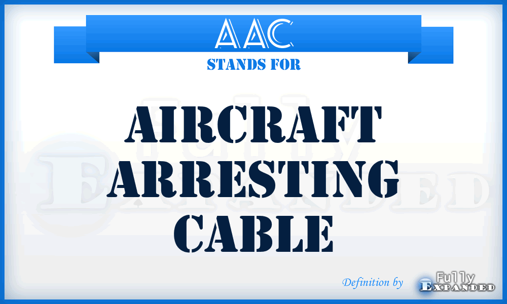 AAC - Aircraft Arresting Cable
