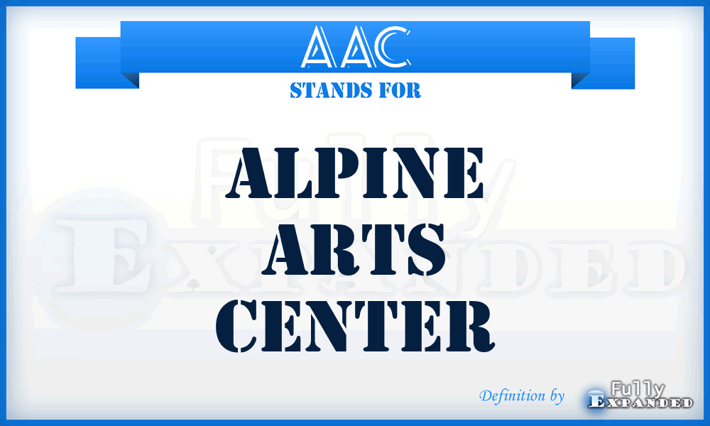 AAC - Alpine Arts Center