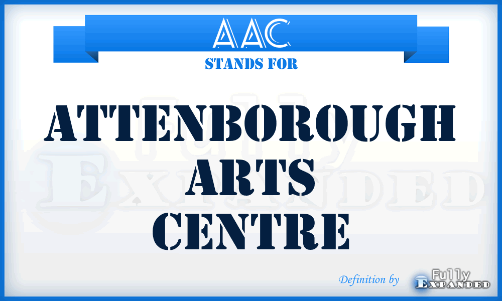 AAC - Attenborough Arts Centre