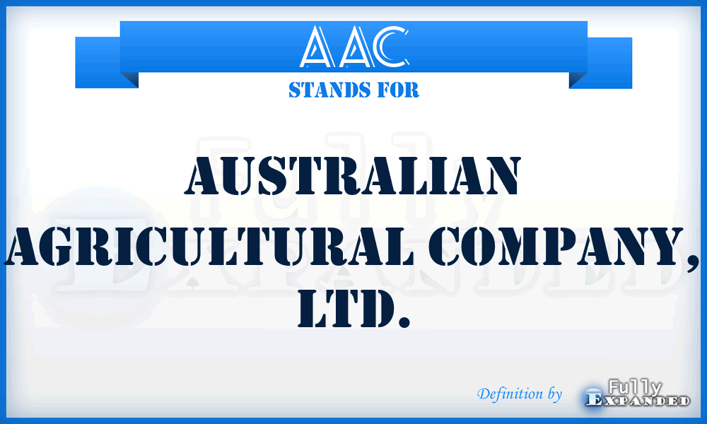 AAC - Australian Agricultural Company, LTD.