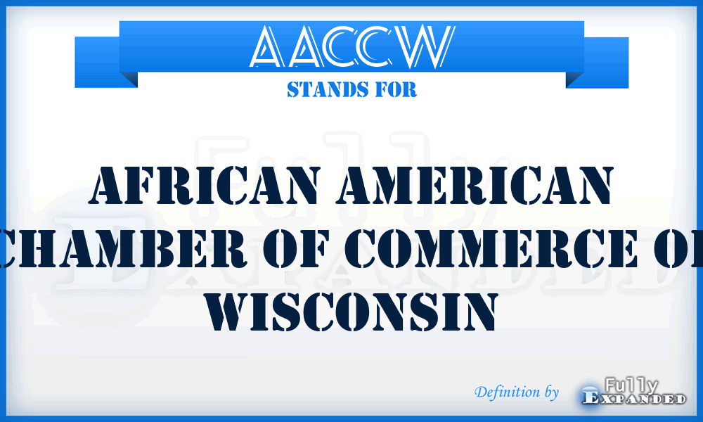 AACCW - African American Chamber of Commerce of Wisconsin