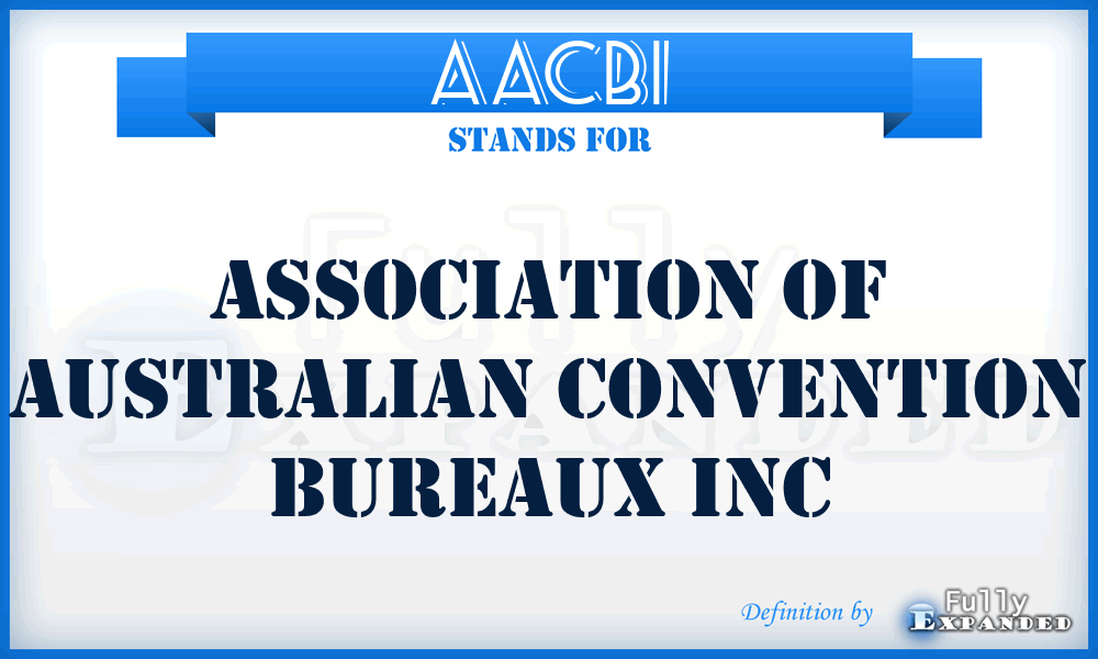 AACBI - Association of Australian Convention Bureaux Inc