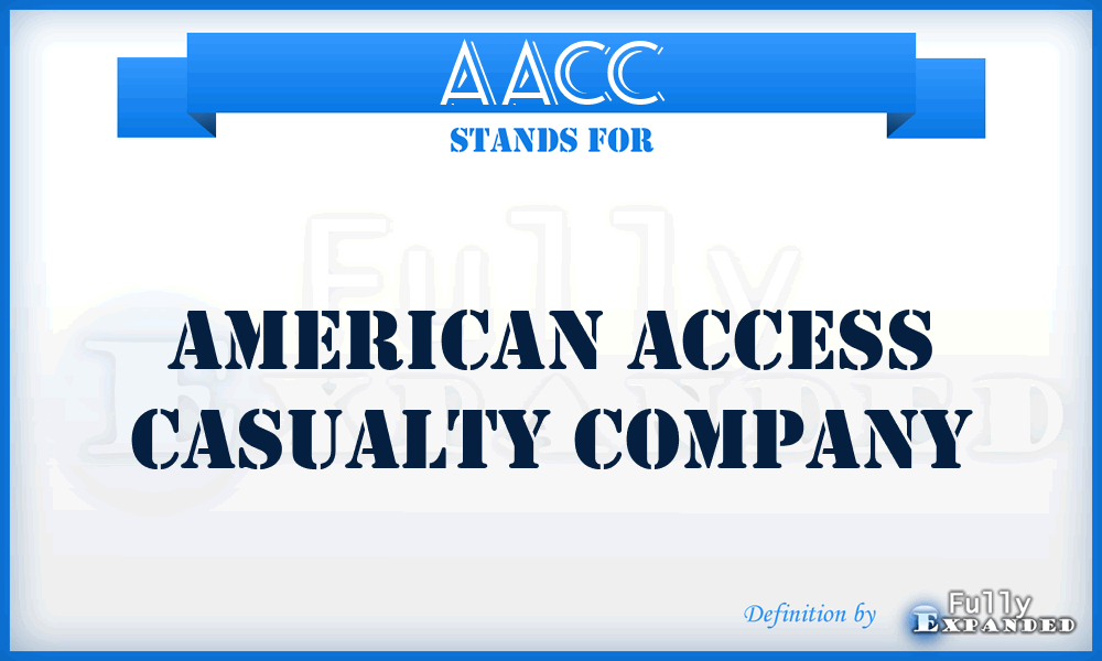 AACC - American Access Casualty Company