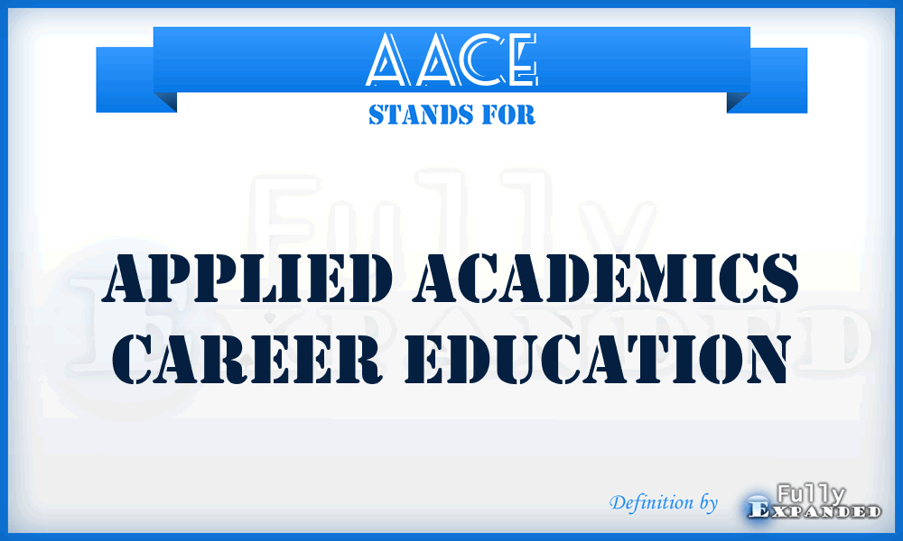 AACE - Applied Academics Career Education