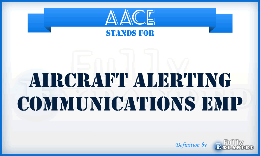 AACE - aircraft alerting communications EMP