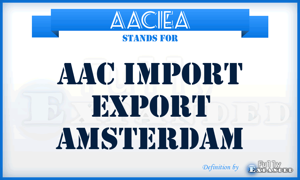 AACIEA - AAC Import Export Amsterdam