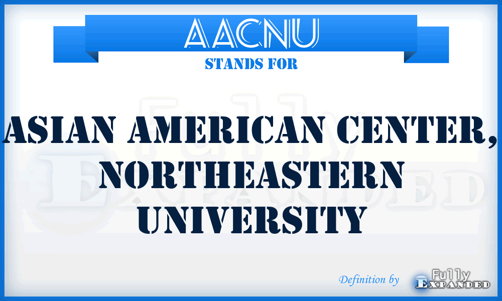 AACNU - Asian American Center, Northeastern University