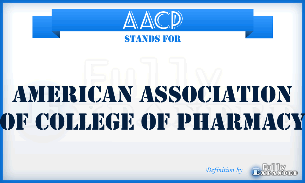 AACP - American Association of College of Pharmacy