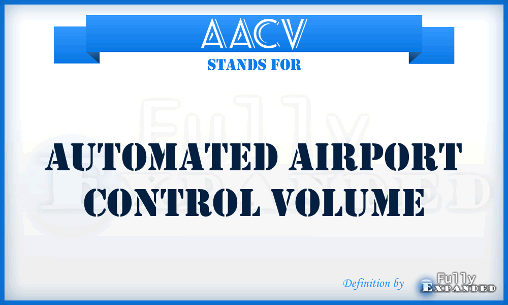 AACV - Automated Airport Control Volume
