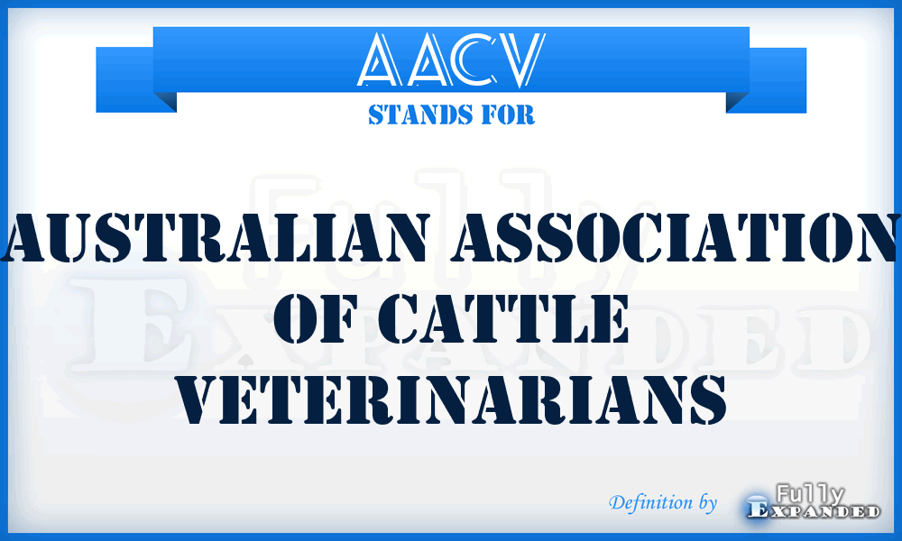 AACV - Australian Association of Cattle Veterinarians