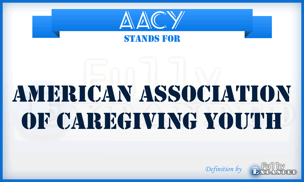 AACY - American Association of Caregiving Youth