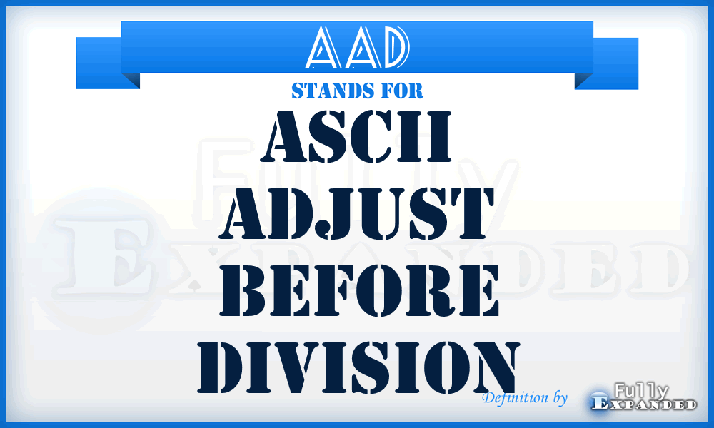 AAD - ASCII Adjust before Division