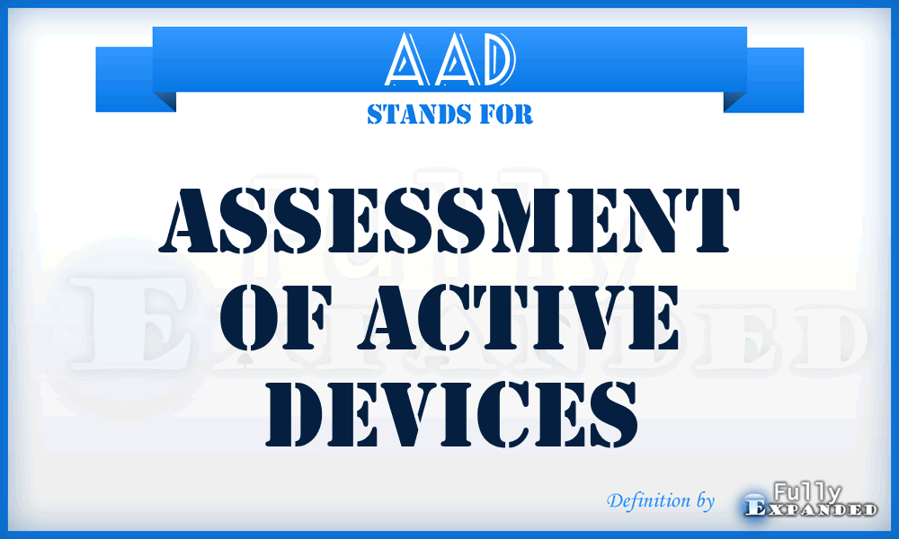 AAD - Assessment of Active Devices