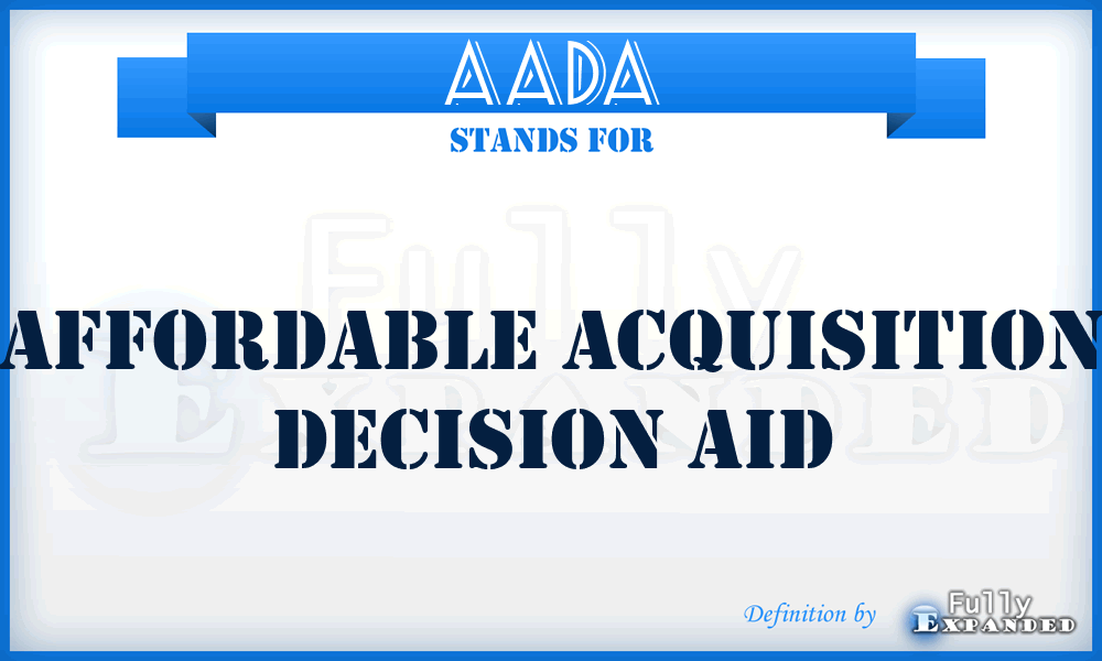 AADA - Affordable Acquisition Decision Aid