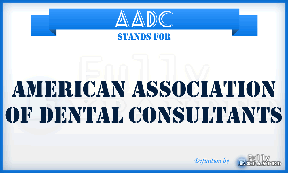 AADC - American Association of Dental Consultants