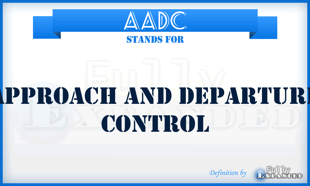 AADC - Approach and Departure Control